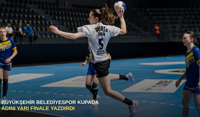 Büyükşehir Belediyespor kupada adını yarı finale yazdırdı
