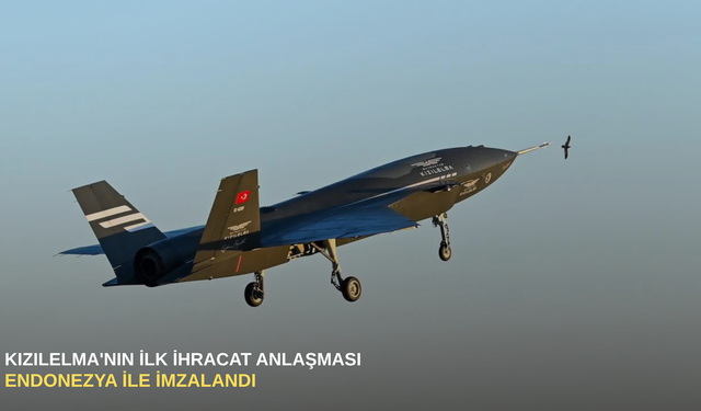 KIZILELMA'nın ilk ihracat anlaşması Endonezya ile imzalandı