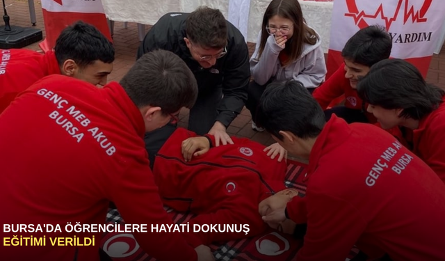 Bursa'da öğrencilere hayati dokunuş eğitimi verildi