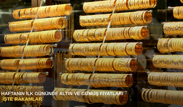 Haftanın ilk gününde altın ve gümüş fiyatları: İşte rakamlar