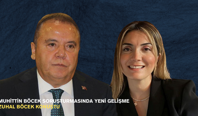 Muhittin Böcek soruşturmasında yeni gelişme: Zuhal Böcek konuştu