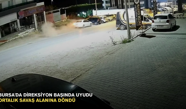 Bursa'da direksiyon başında uyudu ortalık savaş alanına döndü