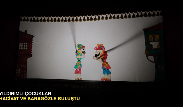 Yıldırımlı çocuklar Hacivat ve Karagöz ile buluştu