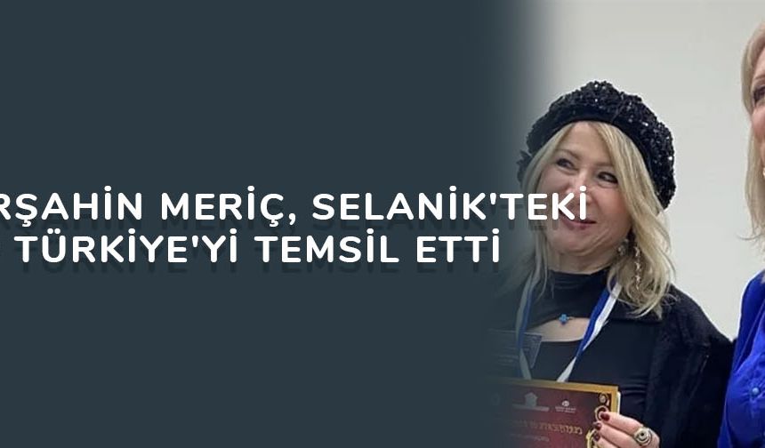 Nejla Erşahin Meriç, Selanik'teki sergide Türkiye'yi temsil etti