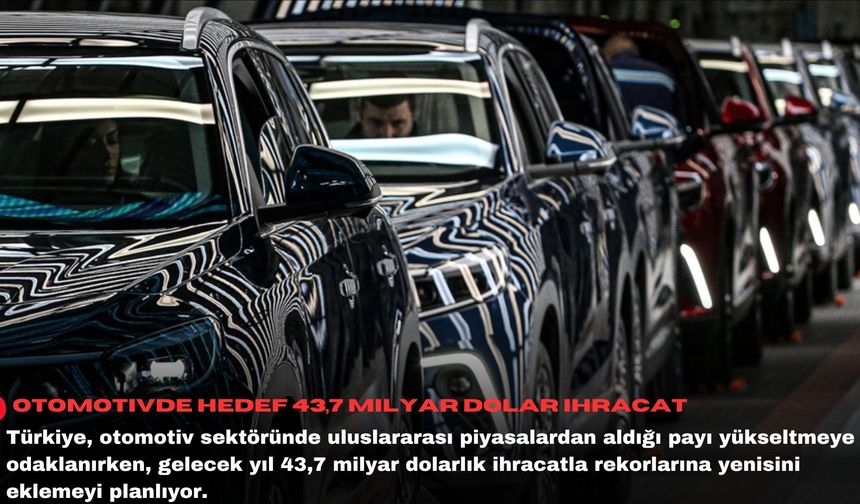 Otomotivde hedef 43,7 milyar dolar ihracat