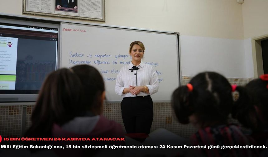 15 bin öğretmen 24 Kasım'da atanacak