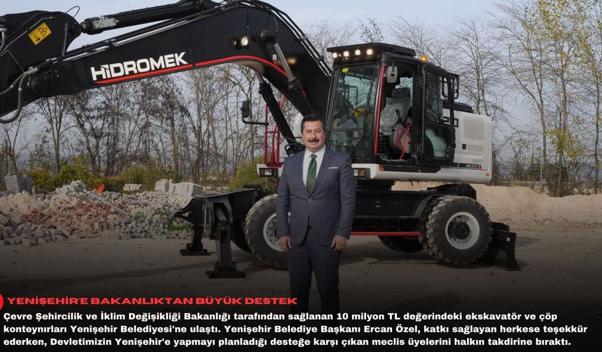 Yenişehir’e bakanlıktan büyük destek