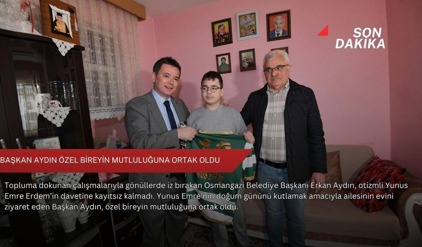 Başkan Aydın özel bireyin mutluluğuna ortak oldu