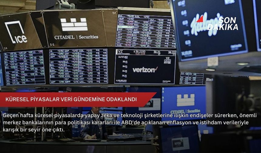Küresel piyasalar veri gündemine odaklandı