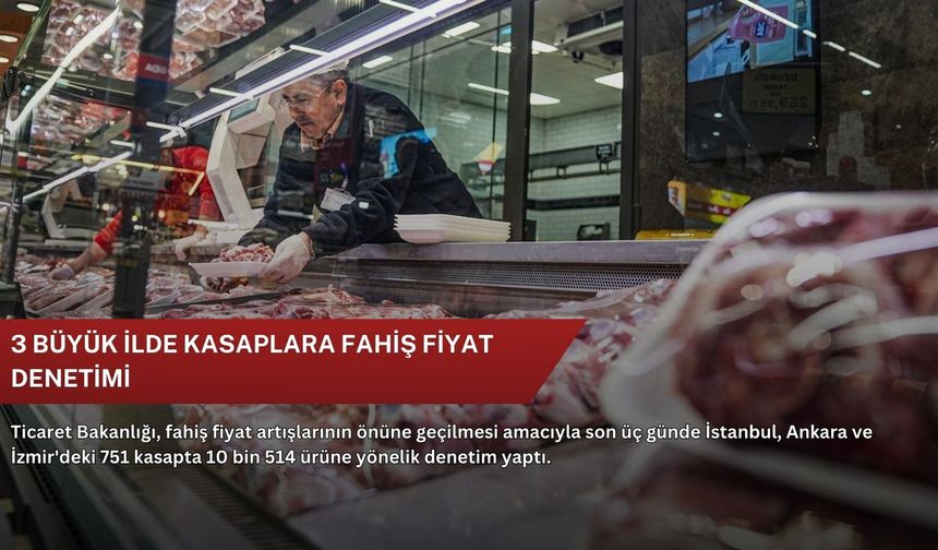 3 büyük ilde kasaplara fahiş fiyat denetimi
