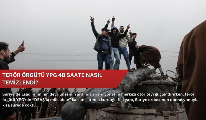 Terör örgütü YPG 48 saate nasıl temizlendi?