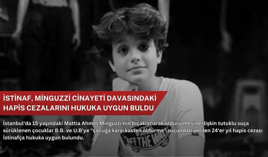 İstinaf, Minguzzi cinayeti davasındaki hapis cezalarını hukuka uygun buldu