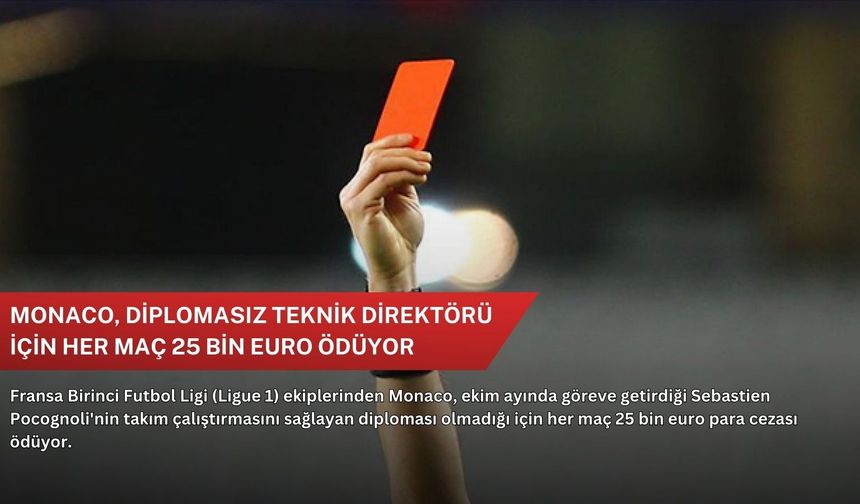 Monaco, diplomasız teknik direktörü için her maç 25 bin euro ödüyor
