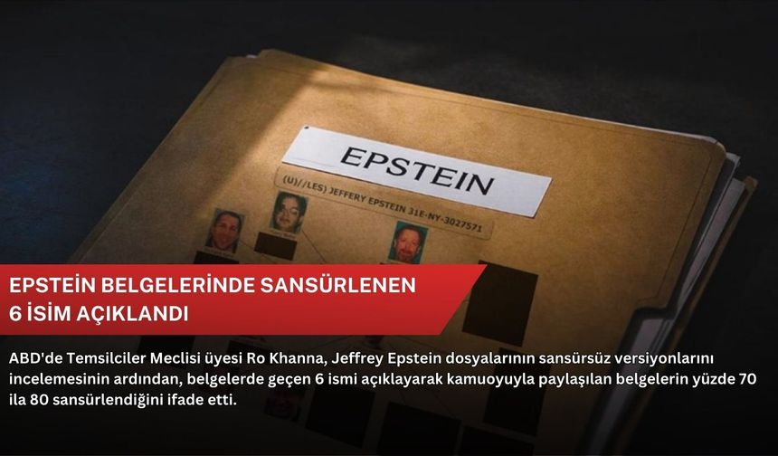 Epstein belgelerinde sansürlenen 6 isim açıklandı