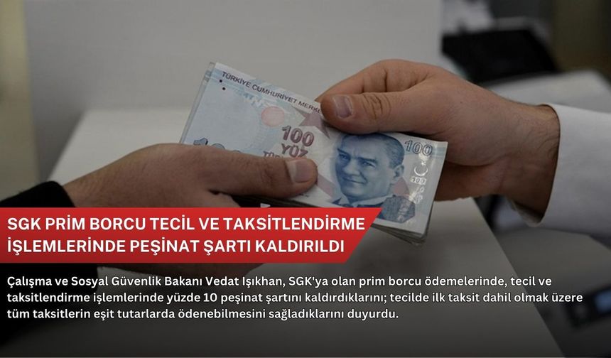 SGK prim borcu tecil ve taksitlendirme işlemlerinde peşinat şartı kaldırıldı