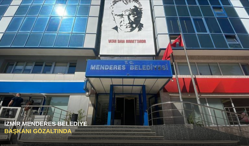 Menderes Belediyesine operasyon şoku