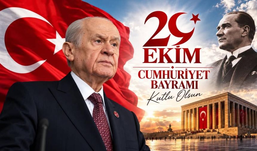 Devlet Bahçeli’den 29 Ekim Mesajı: Güçlü Türkiye ve Gençlik Vurgus